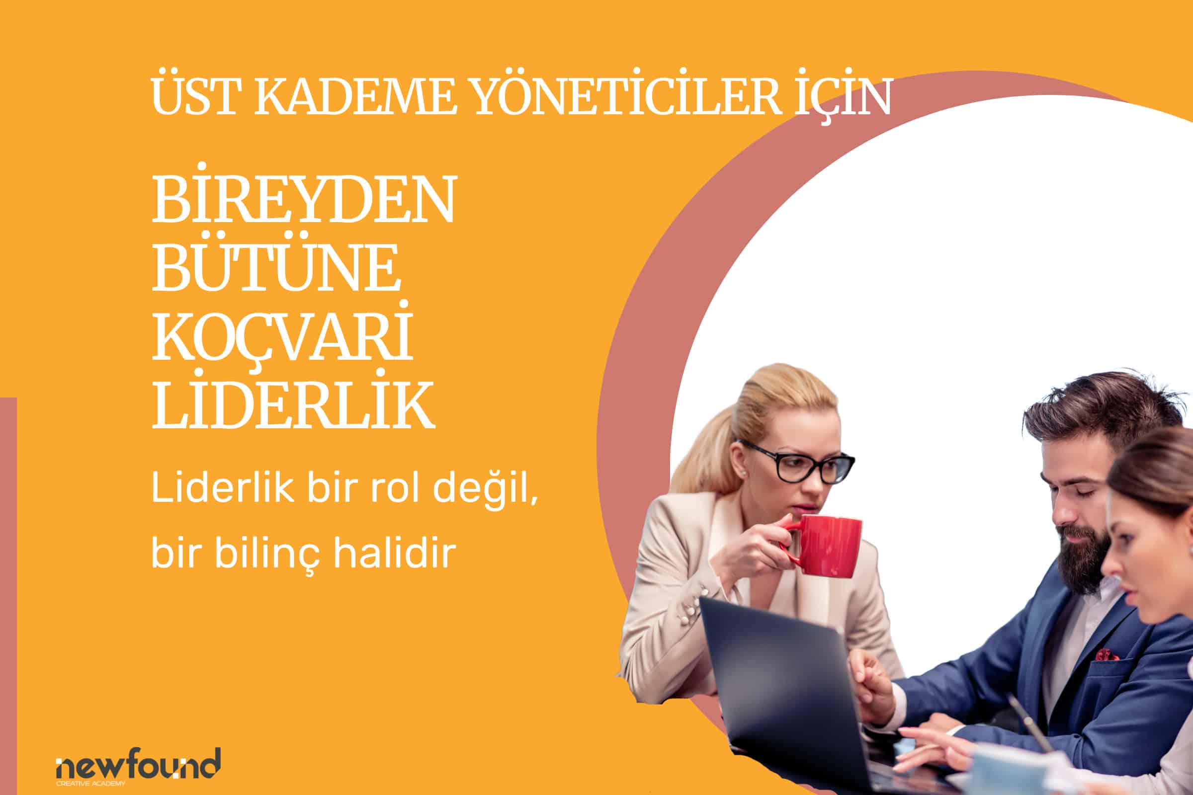 Bireyden Bütüne Koçvari Liderlik Bireyden Bütüne Koçvari Liderlik